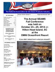 The National Association for the Sewn Products Industry IN THIS ISSUE SEAMS Fall Conference …... 1—12 Upcoming Events ………………... 1 Sourcing ……………………....… 13 Dues Incentive ……………