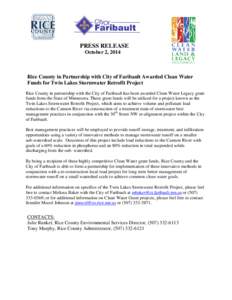 PRESS RELEASE October 2, 2014 Rice County in Partnership with City of Faribault Awarded Clean Water Funds for Twin Lakes Stormwater Retrofit Project Rice County in partnership with the City of Faribault has been awarded 