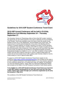 Guidelines for 2018 ASP Student Conference Travel Grant 2018 ASP Annual Conference will be held in St Kilda, Melbourne from Monday September 24 – Thursday September 27. The Australian Society for Parasitology offers al