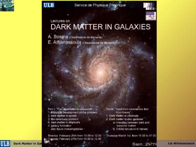 Dark Matter in Galaxies - Thursday March 1st, fromtoLia Athanassoula Dark matter : Theoretical input