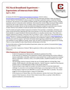 FCC Rural Broadband Experiment – Expressions of Interest from Ohio April 1, 2014 On January 30, 2014, the Federal Communications Commission voted to create a Rural Broadband Experiment program. The FCC hopes that this 
