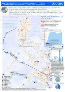 Philippines: Humanitarian Snapshot (February[removed]Typhoon Bopha, known locally as Pablo, struck the east coast of Mindanao in 4 December 2012, destroying houses and infrastructure and decimating agricultural land. Low P