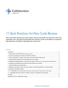 11 Best Practices for Peer Code Review Peer code review optimize your code reviews, improve code quality and make the most of your developers’ time. Use these recommended best practices, proven to be effective via exte