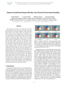 Segment Graph Based Image Filtering: Fast Structure-Preserving Smoothing Feihu Zhang1,2 Longquan Dai2 Shiming Xiang2 Xiaopeng Zhang2 1