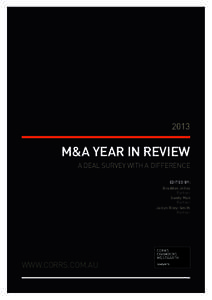 2013  M&A YEAR IN REVIEW A DEAL SURVEY WITH A DIFFERENCE EDITED BY: Braddon Jolley