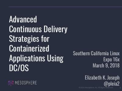 Advanced Continuous Delivery Strategies for Containerized Applications Using DC/OS