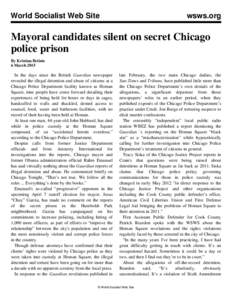 World Socialist Web Site  wsws.org Mayoral candidates silent on secret Chicago police prison