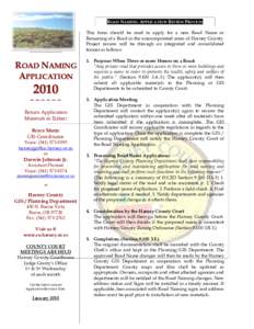 ROAD NAMING APPLICATION REVIEW PROCESS  ____________ This form should be used to apply for a new Road Name or Renaming of a Road in the unincorporated areas of Harney County.