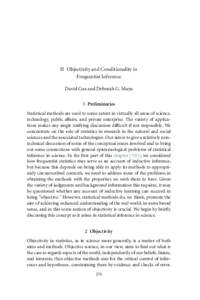 II Objectivity and Conditionality in Frequentist Inference David Cox and Deborah G. Mayo 1 Preliminaries Statistical methods are used to some extent in virtually all areas of science, technology, public affairs, and priv