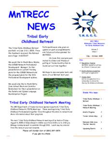 MnTRECC NEWS Tribal Early Childhood Retreat The Tribal Early Childhood Retreat was held on June 2 & 3, 2005. From