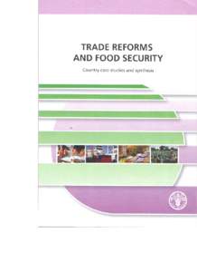 TRADE REFORMS AND FOOD SECURITY Country Case Studies and Synthesis Harmon Thomas Editor