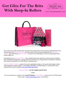 Get Glitz For The Brits With Sleep-In Rollers www.velcrosleeprollers.com  The A-List stars at this month’s Brit Awards will be doing their all to look their absolute best for the