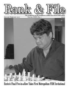 Rank & File The magazine of the Southern California Chess Federation JANUARY-FEBRUARYVOLUME XXXV, NO. 1