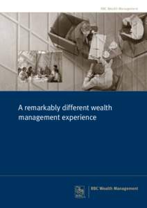 RBC Wealth Management  A remarkably different wealth management experience  Global strength and stability