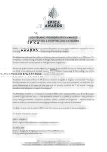 MONTBLANC SPONSORS EPICA AWARDS COPYWRITING & STORYTELLING CATEGORY PARIS – OctoberThe luxury maison Montblanc has once again underlined its support for the art of writing by sponsoring Epica’s new Copywrit