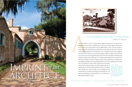A  “A work of architecture is first of all an instrument of living.” – William H. Pierson Jr.  “An Enchanted Castle” is Francois Mignon’s childhood remembrance of Casa Feliz, the 1933