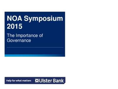 NOA Symposium 2015 The Importance of Governance  Ulster Bank case study