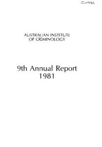AUSTRALIAN INSTITUTE OF CRIMINOLOGY 9th Annual Report 1981