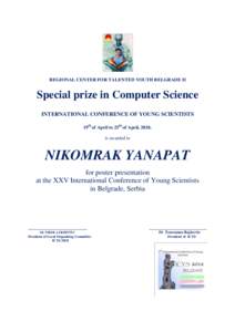 REGIONAL CENTER FOR TALENTED YOUTH BELGRADE II  Special prize in Computer Science INTERNATIONAL CONFERENCE OF YOUNG SCIENTISTS 19th of April to 25th of April, 2018. is awarded to