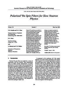Volume 110, Number 3, May-June[removed]Journal of Research of the National Institute of Standards and Technology [J. Res. Natl. Inst. Stand. Technol. 110, [removed]Polarized 3He Spin Filters for Slow Neutron