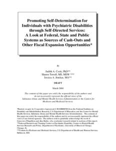 Promoting Self-Determination for Individuals with Psychiatric Disabilities through Self-Directed Services: A Look at Federal, State and Public Systems as Sources of Cash-Outs and Other Fiscal Expansion Opportunities*