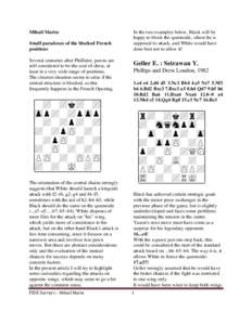 Mihail Marin: Small paradoxes of the blocked French positions Several centuries after Phillidor, pawns are still considered to be the soul of chess, at least in a very wide range of positions.