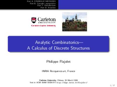 Part A. SYMBOLIC METHODS Part B. Complex asymptotics Part C. Distributions Part D. Frontiers  Analytic Combinatorics—