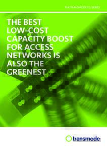 THE TRANSMODE TG-SERIES  THE BEST LOW-COST CAPACITY BOOST FOR ACCESS