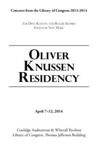 Concerts from the Library of CongressTHE DINA KOSTON AND ROGER SHAPIRO fUND fOR nEW mUSIC Oliver Knussen