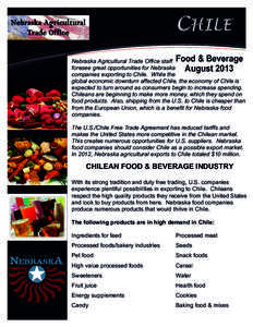 Information Technol-  CHILE Nebraska Agricultural Trade Office staff Food & Beverage foresee great opportunities for Nebraska