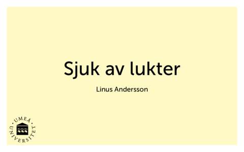 Sjuk av lukter Linus Andersson Styrkeskattningar över tid 0.6