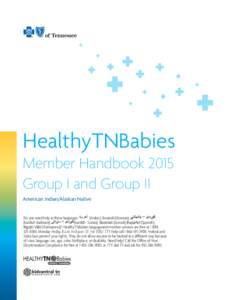 HealthyTNBabies Member Handbook 2015 Group I and Group II American Indian/Alaskan Native Do you need help in these languages: (Arabic); Bosanski (Bosnian);