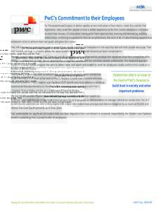 PARTNERSHIP DESCRIPTIONS  PwC’s Commitment to their Employees For PricewaterhouseCoopers to deliver quality service and value to their clients­—what they call the PwC Experience—they need their people to have a si
