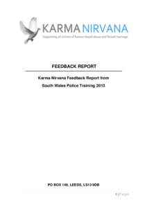 FEEDBACK REPORT Karma Nirvana Feedback Report from South Wales Police Training 2013 PO BOX 148, LEEDS, LS13 9DB 1|Page