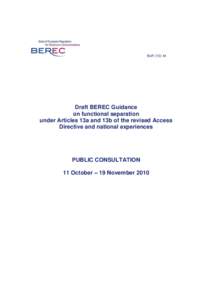 BoR[removed]Draft BEREC Guidance on functional separation under Articles 13a and 13b of the revised Access Directive and national experiences