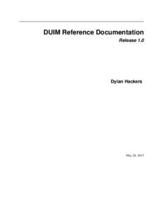 DUIM Reference Documentation Release 1.0 Dylan Hackers  May 20, 2015