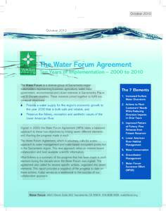 OctoberThe Water Forum Agreement Ten Years of Implementation – 2000 to 2010 The Water Forum is a diverse group of Sacramento region stakeholders representing business, agriculture, water, local