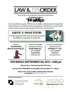 Law & DisorDer You are invited to an evening of law and comedy to raise funds for A not-for-profit theatre company, NTOW has won 5 Canadian Comedy Awards for their unique blend of theatre and improv. On September 5th, th