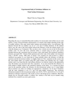 Experimental Study of Turbulence Influence on Wind Turbine Performance Miguel Talavera, Fangjun Shu Department of Aerospace and Mechanical Engineering, New Mexico State University, Las Cruces, New Mexico, USA