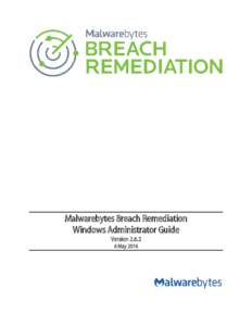 Malwarebytes Breach Remediation Windows Administrator Guide VersionMay 2016  Notices