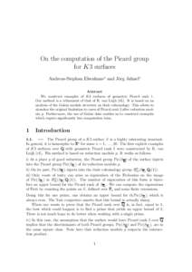 On the computation of the Picard group for K3 surfaces Andreas-Stephan Elsenhans∗ and J¨org Jahnel∗ Abstract We construct examples of K3 surfaces of geometric Picard rank 1. Our method is a refinement of that of R. 