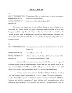 CENTRAL EXCISE 1) GIST OF THE OBJECTION : Non-payment of duty on moulds cleared for captive consumption COMMISSIONERATE  : Central Excise, Hyderabad I