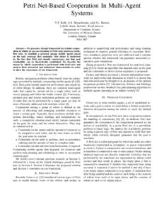 Petri Net-Based Cooperation In Multi-Agent Systems Y.T. Kotb, S.S. Beauchemin, and J.L. Barron {ykotb, beau, barron} @csd.uwo.ca Department of Computer Science The University of Western Ontario