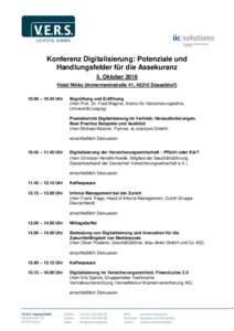 Konferenz Digitalisierung: Potenziale und Handlungsfelder für die Assekuranz 5. Oktober 2016 Hotel Nikko (Immermannstraße 41, 40210 Düsseldorf – 10.45 Uhr