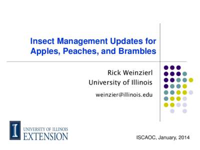 Insect Management Updates for Apples, Peaches, and Brambles Rick Weinzierl University of Illinois 