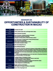 SEMINAR ON  OPPORTUNITIES & SUSTAINABILITY OF CONSTRUCTION IN MACAU Date Venue