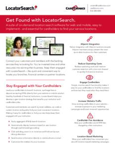  cardtronics.comGet Found with LocatorSearch. A suite of on-demand location search software for web and mobile, easy to