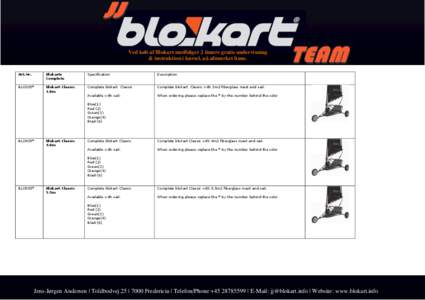 Ved køb af Blokart medfølger 2 timers gratis undervisning & instruktion i kørsel, på afmærket bane. Art.Nr. Blokarts Complete