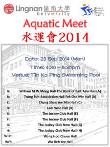 Aquatic Meet Date: 29 Sep[removed]Mon) Time: 4:30 – 9:30pm Venue: Tin Ka Ping Swimming Pool A: