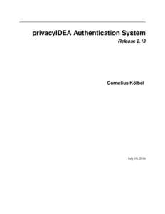 privacyIDEA Authentication System Release 2.13 Cornelius Kölbel  July 10, 2016